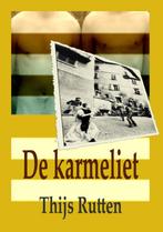 De Karmeliet 9789402135220, Verzenden, Zo goed als nieuw, Thijs Rutten