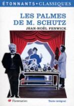 Les palmes de M. Schutz 9782081249745, Livres, Verzenden, Jean-Noel Fenwick, Pierre Lemaître