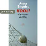 Kool! 9789029586085 Anna Enquist, Boeken, Verzenden, Gelezen, Anna Enquist