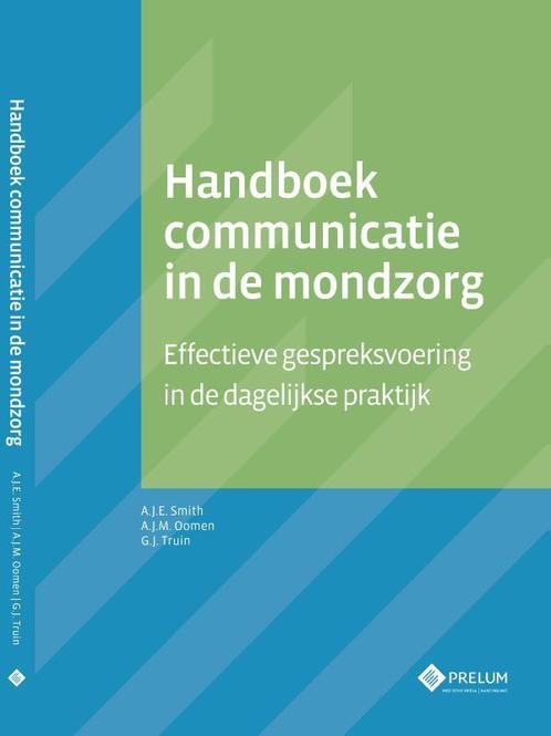 Handboek communicatie in de mondzorg 9789085621492, Boeken, Wetenschap, Zo goed als nieuw, Verzenden