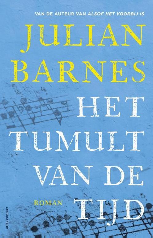Het tumult van de tijd 9789025446611 Julian Barnes, Boeken, Romans, Gelezen, Verzenden