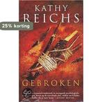 Gebroken 9789085642114 Kathy Reichs, Verzenden, Gelezen, Kathy Reichs