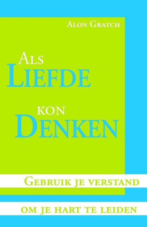 Als liefde kon denken 9789027420794 A. Gratch, Boeken, Psychologie, Gelezen, Verzenden