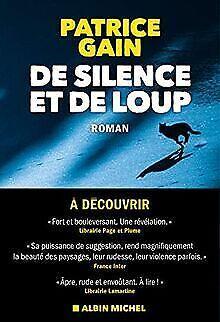 De silence et de loup  Gain, Patrice  Book, Livres, Livres Autre, Envoi