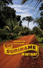 Suriname In Het Hart 9789038890944, Gelezen, Diederik Samwel, Verzenden