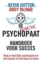 De goede psychopaat 9789400505308, Boeken, Gelezen, Kevin Dutton, Andy McNab, Verzenden