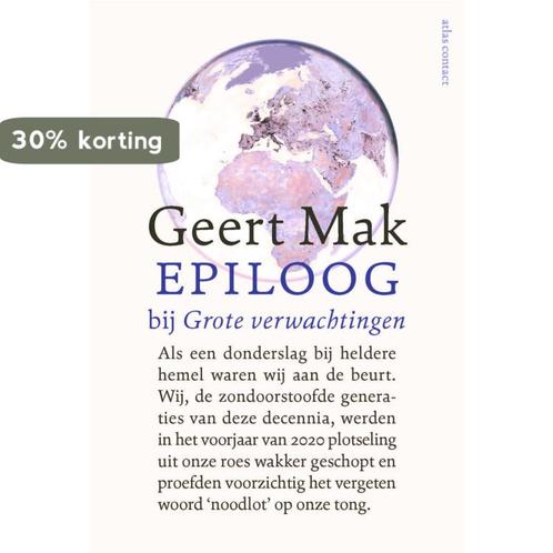 Epiloog bij Grote verwachtingen 9789045042916 Geert Mak, Livres, Livres Autre, Envoi