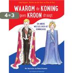 Waarom de koning geen kroon draagt 9789000358144, Verzenden, Zo goed als nieuw, Gaby Kuijpers