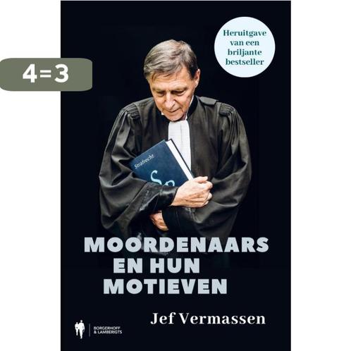 Moordenaars en hun motieven 9789089318107 Jef Vermassen, Boeken, Politiek en Maatschappij, Gelezen, Verzenden