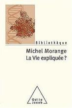 La vie expliquée  : 50 ans après la double hélice  M..., Livres, Morange, Michel, Verzenden