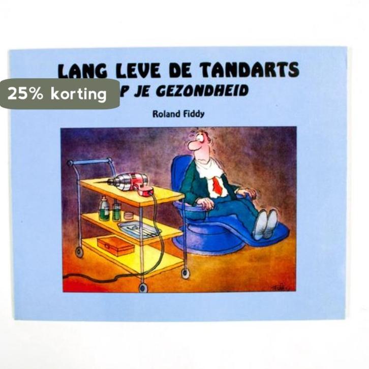 Lang leve de tandarts op je gezondheid 9789065555656 Fiddy, Boeken, Wetenschap, Zo goed als nieuw, Verzenden