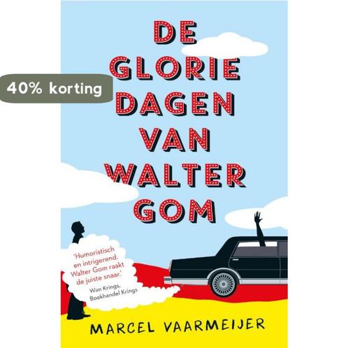 De gloriedagen van Walter Gom 9789021018324, Boeken, Romans, Gelezen, Verzenden