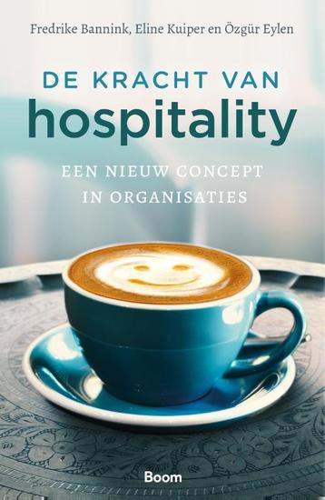 De kracht van hospitality 9789024428809 Frederike Bannink, Verzenden, Frederike Bannink