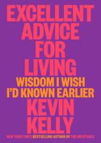 Excellent Advice for Living 9780593654521 Kevin Kelly, Verzenden, Zo goed als nieuw, Kevin Kelly
