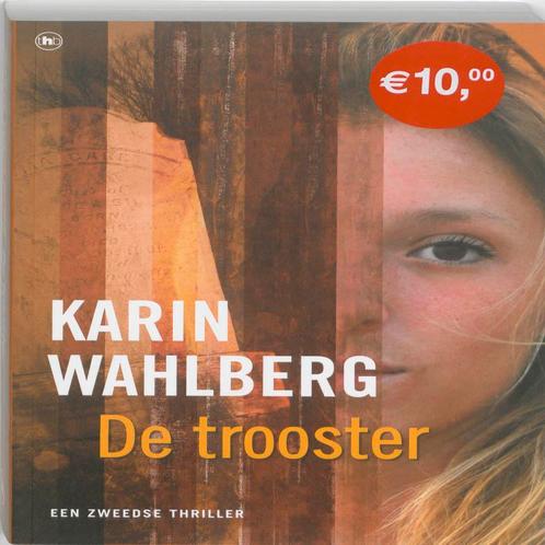De trooster - Karin Wahlberg 9789044330083, Boeken, Thrillers, Gelezen, Verzenden