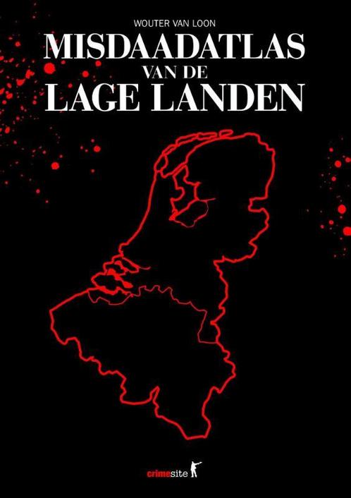 Misdaadatlas van de Lage Landen 9789045210964, Boeken, Thrillers, Gelezen, Verzenden