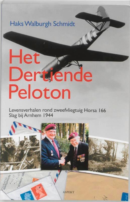 Het dertiende peloton 9789059113404 H. Walburgh Schmidt, Livres, Histoire mondiale, Envoi