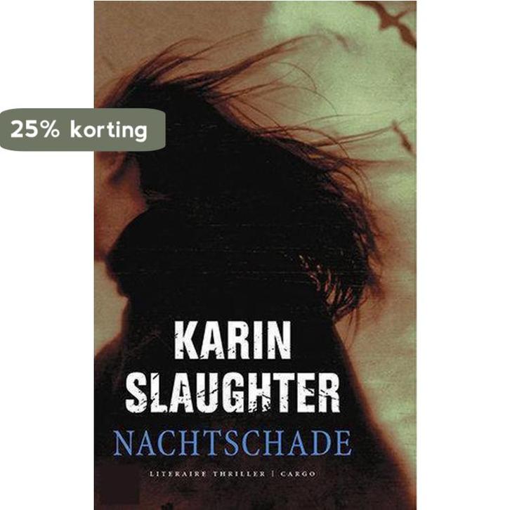 Nachtschade 9789023419648 Karin Slaughter, Boeken, Thrillers, Gelezen, Verzenden