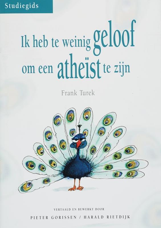 Ik heb te weinig geloof om een atheist te zijn Studiegids, Boeken, Godsdienst en Theologie, Gelezen, Verzenden