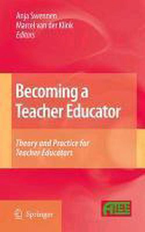 Becoming a Teacher Educator 9781402088735, Livres, Livres Autre, Envoi