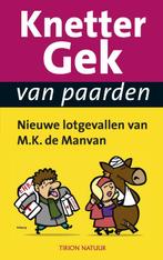 Knettergek van paarden 9789052108292 M.K. de Manvan, Verzenden, Gelezen, M.K. de Manvan