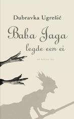 Baba Jaga legde een ei / Mythen 9789023458920, Verzenden, Gelezen, Dubravka Ugresic