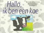 Hallo, ik ben een koe en andere verdichte verhalen, Boeken, Kinderboeken | Jeugd | 10 tot 12 jaar, Verzenden, Gelezen, Bette Westera