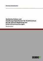 Rechtliche Risiken und Handlungsmoglichkeiten f., Schankweiler, Christian, Verzenden