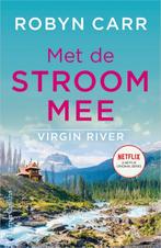 Met de stroom mee / Virgin River / 6 9789402706987, Boeken, Verzenden, Zo goed als nieuw, Robyn Carr