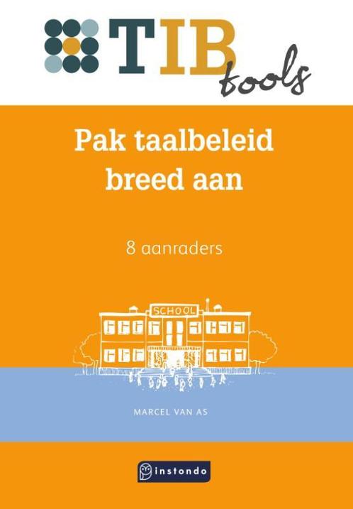 Pak taalbeleid breed aan / TIBtools 9789463173421, Boeken, Schoolboeken, Zo goed als nieuw, Verzenden