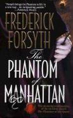 The Phantom of Manhattan 9780312975852 Frederick Forsyth, Boeken, Verzenden, Gelezen, Frederick Forsyth