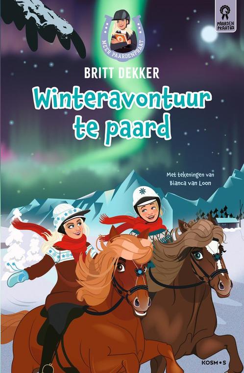 Winteravontuur te paard / Meer paardenpraat / 2 Britt Dekker, Boeken, Kinderboeken | Jeugd | onder 10 jaar, Zo goed als nieuw