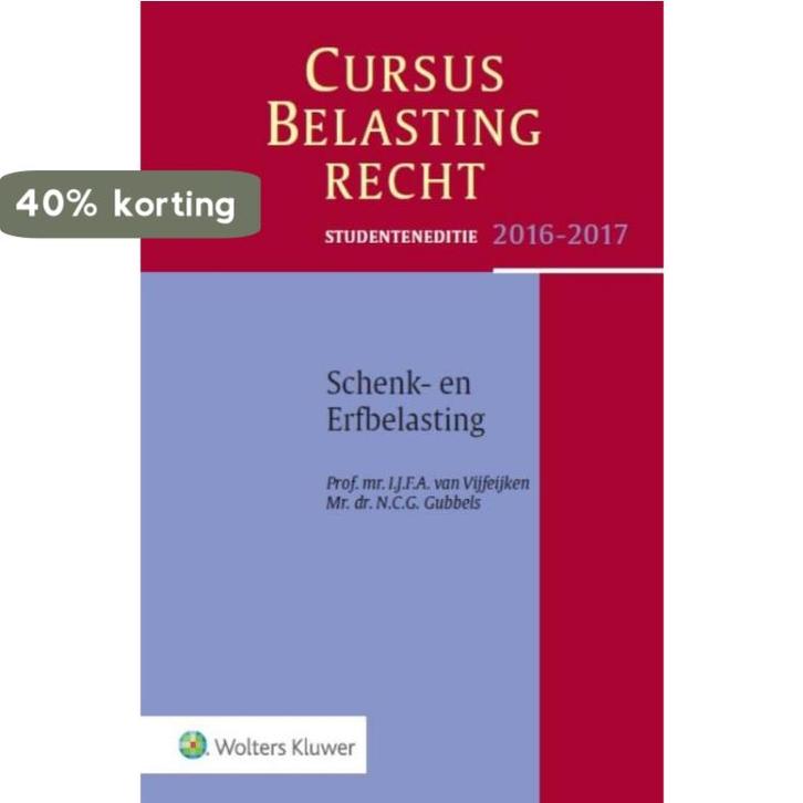 Cursus belastingrecht schenk- en erfbelasting 2016-2017, Boeken, Wetenschap, Gelezen, Verzenden