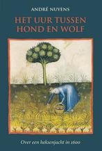 Het uur tussen hond en wolf 9789083158662 André Nuyens, Verzenden, André Nuyens