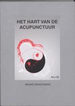 Het hart van de acupunctuur 9789081213325 Bruno Braeckman, Verzenden, Zo goed als nieuw, Bruno Braeckman