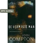 De vermiste man 9789021008875 Jodi Compton, Verzenden, Gelezen, Jodi Compton