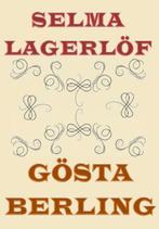 Gösta Berling 9789492228963 Selma Lagerlöf, Verzenden, Selma Lagerlöf