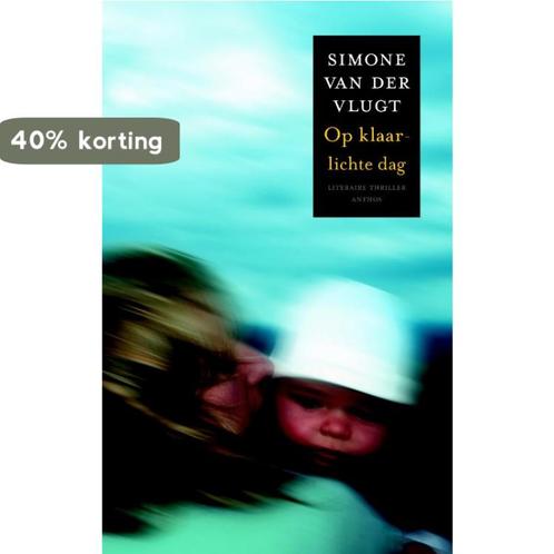 Op klaarlichte dag 9789041415325 Simone van der Vlugt, Boeken, Thrillers, Gelezen, Verzenden