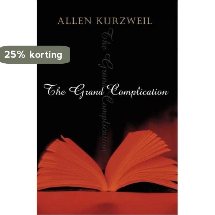 The Grand Complication 9780099436850 Allen Kurzweil, Livres, Langue | Anglais, Envoi