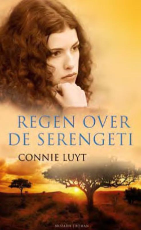 Regen over de Serengeti 9789023993339 Connie Luyt, Boeken, Historische romans, Gelezen, Verzenden