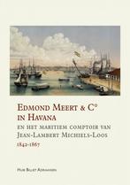 Edmond Meert & C° in Havana en het maritiem comptoir van, Boeken, Verzenden, Gelezen, Huib Billiet