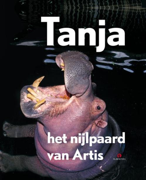 Tanja het nijlpaard van Artis 9789047612643, Boeken, Hobby en Vrije tijd, Zo goed als nieuw, Verzenden