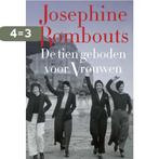 De tien geboden voor vrouwen 9789025317973, Boeken, Verzenden, Zo goed als nieuw, Josephine Rombouts
