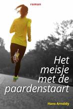 Het meisje met de paardenstaart 9789090344768 Hans Arnoldy, Verzenden, Gelezen, Hans Arnoldy