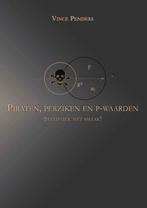 Piraten, perziken en p-waarden 9789086663897, Boeken, Vince Penders, geen, Zo goed als nieuw, Verzenden