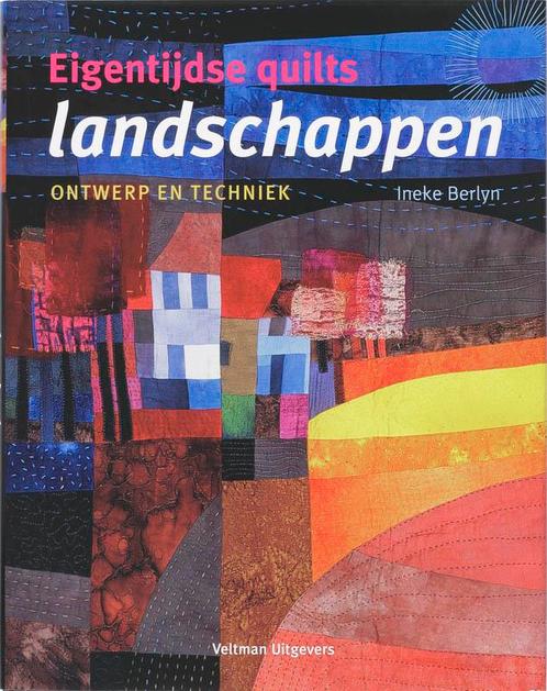Landschappen / Eigentijdse quilts 9789059207790 Ineke Berlyn, Boeken, Hobby en Vrije tijd, Zo goed als nieuw, Verzenden