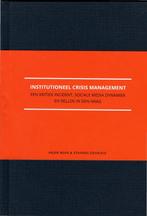 Institutioneel Crisis Management 9789082914306, Boeken, Overige Boeken, Zo goed als nieuw, Verzenden