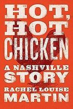 Hot, Hot Chicken: A Nashville Story  Martin, Rac...  Book, Martin, Rachel Louise, Zo goed als nieuw, Verzenden