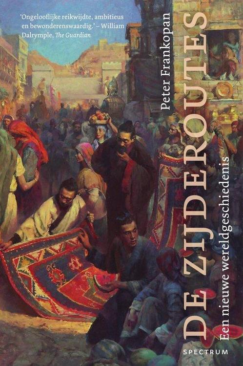 De zijderoutes - Peter Frankopan - 9789000315703 - Hardcover, Boeken, Geschiedenis | Wereld, Verzenden