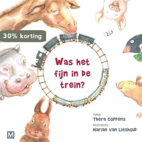 Was het fijn in de trein 9789460682025 Thera Coppens, Livres, Livres pour enfants | 4 ans et plus, Envoi